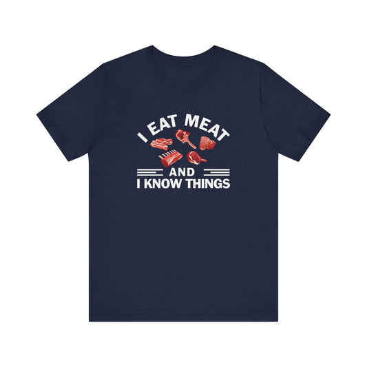 Eat Meat & Know Things with Graphic Adult Unisex T-shirt