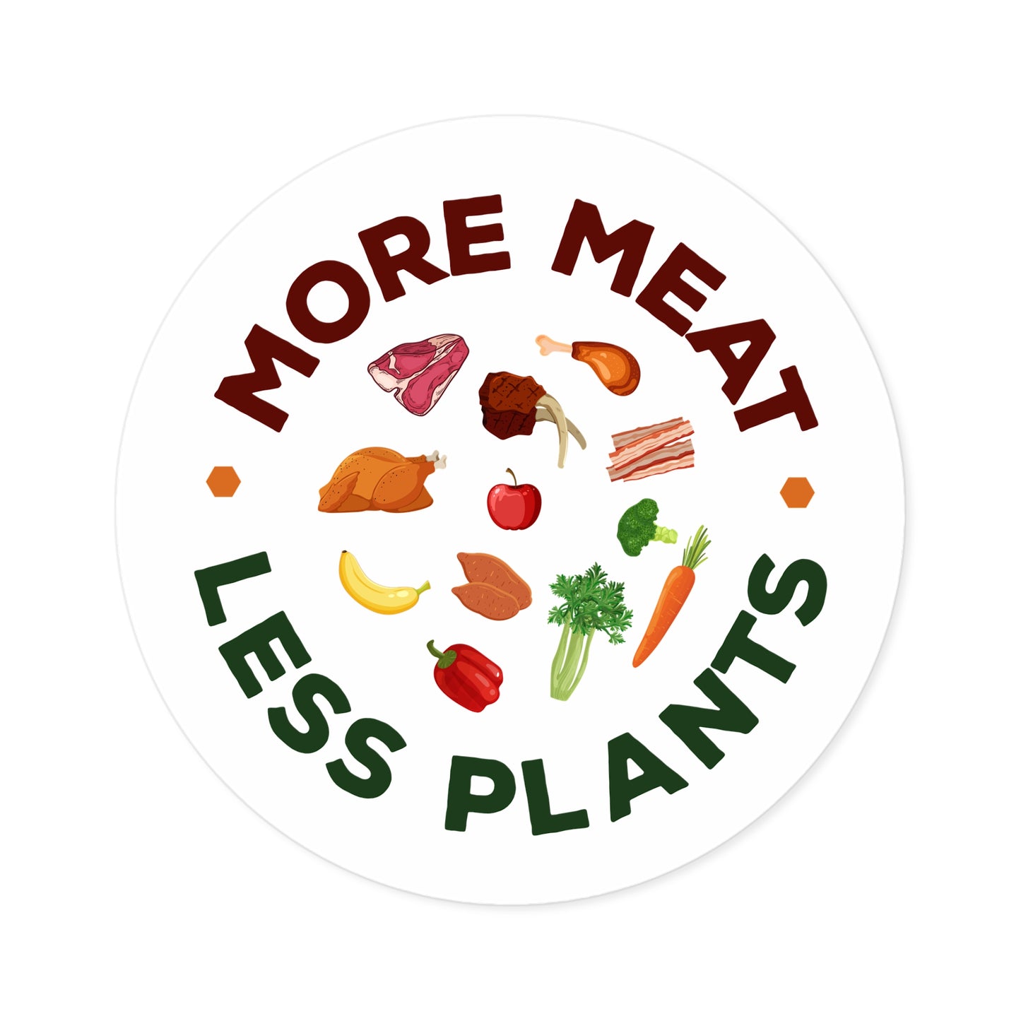 More Meat Less Plants Carnivore Sticker